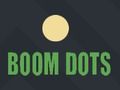 Gêm Dotiau Boom  ar-lein