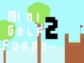 Gêm Doniol Mini Golff 2  ar-lein