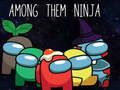 Gêm Yn eu plith Ninja  ar-lein