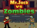 Gêm Mr. Jack vs zombies ar-lein
