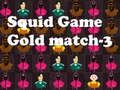 Gêm Gêm Squid Gold match-3  ar-lein