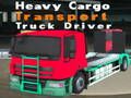 Gêm Gyrrwr Tryc Cludo Cargo Trwm  ar-lein