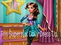 Gêm Tris Superstar Dolly Gwisgo Fyny  ar-lein