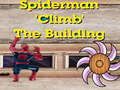 Gêm Adeilad Spiderman Dringo  ar-lein