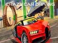 Gêm Gyrru Car Crazy  ar-lein