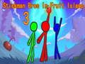 Gêm Stickman Bros Yn Ynys Ffrwythau 3  ar-lein