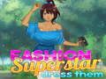 Gêm Superstar Ffasiwn Gwisgwch Nhw  ar-lein