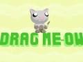 Gêm Llusgwch Meow  ar-lein