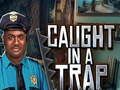 Gêm Wedi'i Dal Mewn Trap  ar-lein