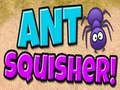 Gêm Squisher Ant ar-lein