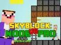 Gêm Noob yn erbyn Pro Skyblock  ar-lein