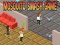 Gêm Gêm Mosgito Smash  ar-lein