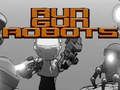 Gêm Rhedeg Gun Robots  ar-lein