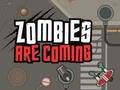 Gêm Mae Zombies yn Dod  ar-lein