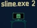 Gêm Llysnafedd. exe 2  ar-lein