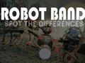 Gêm Band Robot Dewch o hyd i'r gwahaniaethau  ar-lein