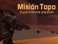 Gêm Misión Topo: Supervivencia Espacial  ar-lein