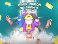 Gêm Deinamit Mawr Tycoon Glowyr  ar-lein