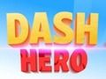 Gêm Arwr Dash  ar-lein