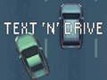 Gêm Testun 'n' Drive  ar-lein