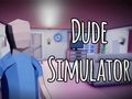 Gêm Efelychydd Dude  ar-lein