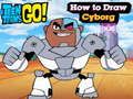 Gêm Titans Teen Ewch! Sut i Draw Cyborg  ar-lein