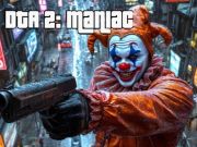 Gêm DTA 2 Maniac  ar-lein