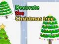 Gêm Decorate the Christmas tree ar-lein