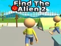 Gêm Find The Alien 2 ar-lein