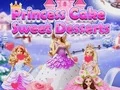 Gêm Princess Cake Sweet Desserts ar-lein