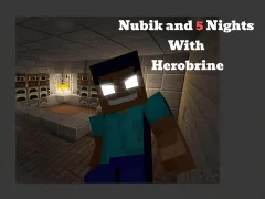 Gêm Nubik And 5 Nights With Herobrine ar-lein