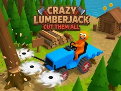 Gêm Crazy Lumberjack: Cut Them All ar-lein