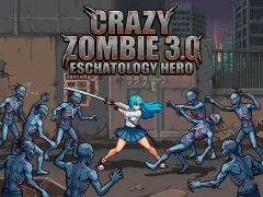 Gêm Crazy Zombie 3.0 Eschatology Hero ar-lein