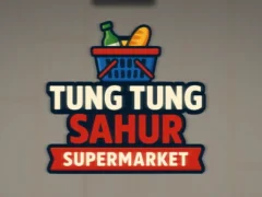 Gêm Tung Tung Sahur Supermarket ar-lein