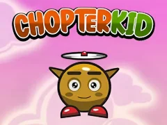 Gêm Chopter Kid ar-lein