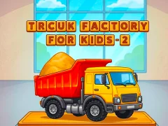 Gêm Trcuk Factory For Kids 2 ar-lein