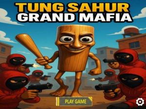 Gêm Tung Sahur Grand Mafia ar-lein