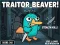Gêm Traitor Beaver! ar-lein