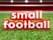 Gêm Small Football ar-lein