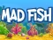 Gêm Mad Fish ar-lein