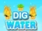 Gêm Dig Water ar-lein