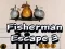 Gêm Fisherman Escape 3 ar-lein