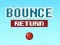 Gêm Bounce Return ar-lein