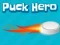 Gêm Puck Hero ar-lein