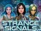 Gêm Strange Signals ar-lein