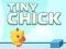 Gêm Tiny Chick ar-lein