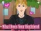 Gêm What Does Your Boyfriend Look Like? ar-lein