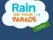 Gêm Rain on Your Parade ar-lein