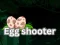 Gêm Egg shooter ar-lein
