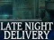 Gêm Late Night Delivery ar-lein